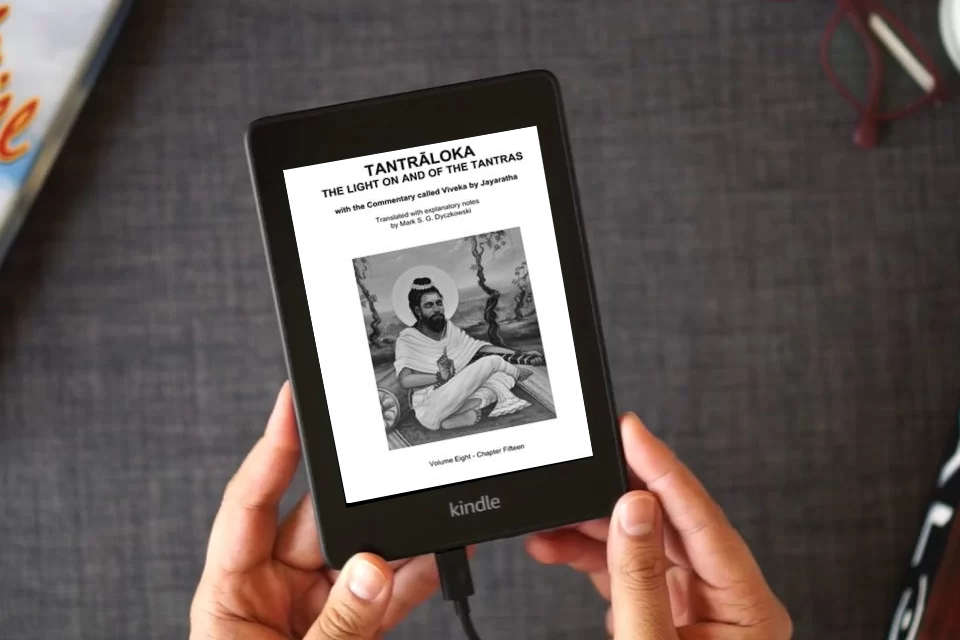 Read Online TANTRALOKA THE LIGHT ON AND OF THE TANTRAS - VOLUME EIGHT: Volume Eight- Chapter Fifteen, With the Commentary called Viveka by Jayaratha, Translated with extensive explanatory notes as a Kindle eBook