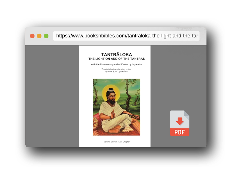 PDF Preview of the book TANTRALOKA THE LIGHT ON AND OF THE TANTRAS - VOLUME ELEVEN: Volume Eleven - Chapters Thirty through Thirty-Seven, With the Commentary called Viveka by ... Translated with extensive explanatory notes