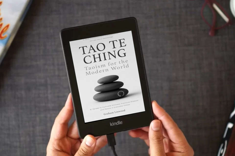 Read Online Tao Te Ching – Taoism for the Modern World: A New Contemporary Interpretation of Lao Tzu’s Teachings | 81 Verses to Cultivate Stillness, Practical Wisdom, and Peace in Everyday Chaos as a Kindle eBook