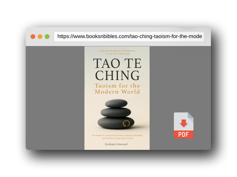 PDF Preview of the book Tao Te Ching – Taoism for the Modern World: A New Contemporary Interpretation of Lao Tzu’s Teachings | 81 Verses to Cultivate Stillness, Practical Wisdom, and Peace in Everyday Chaos