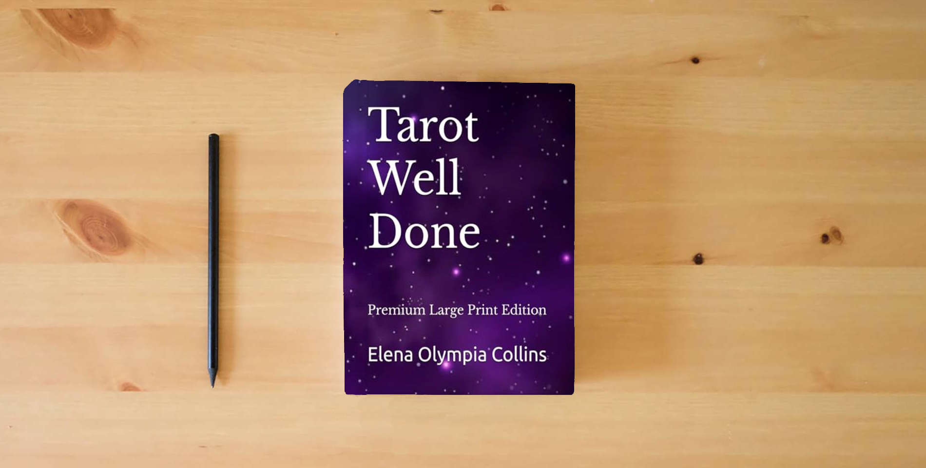 The book Tarot Well Done: Premium Large Print Edition (Tarot Well Done series. One book. Multiple options.) is on the table