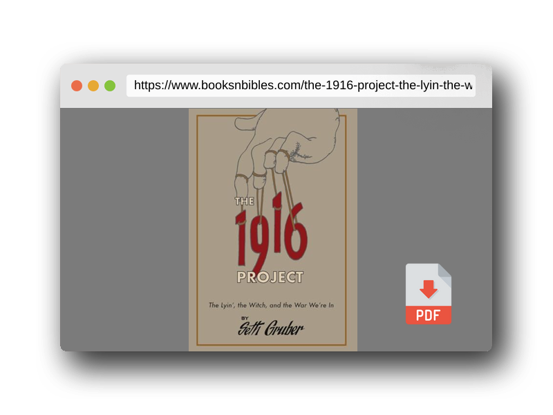 PDF Preview of the book The 1916 Project: The Lyin', The Witch and the War We're In