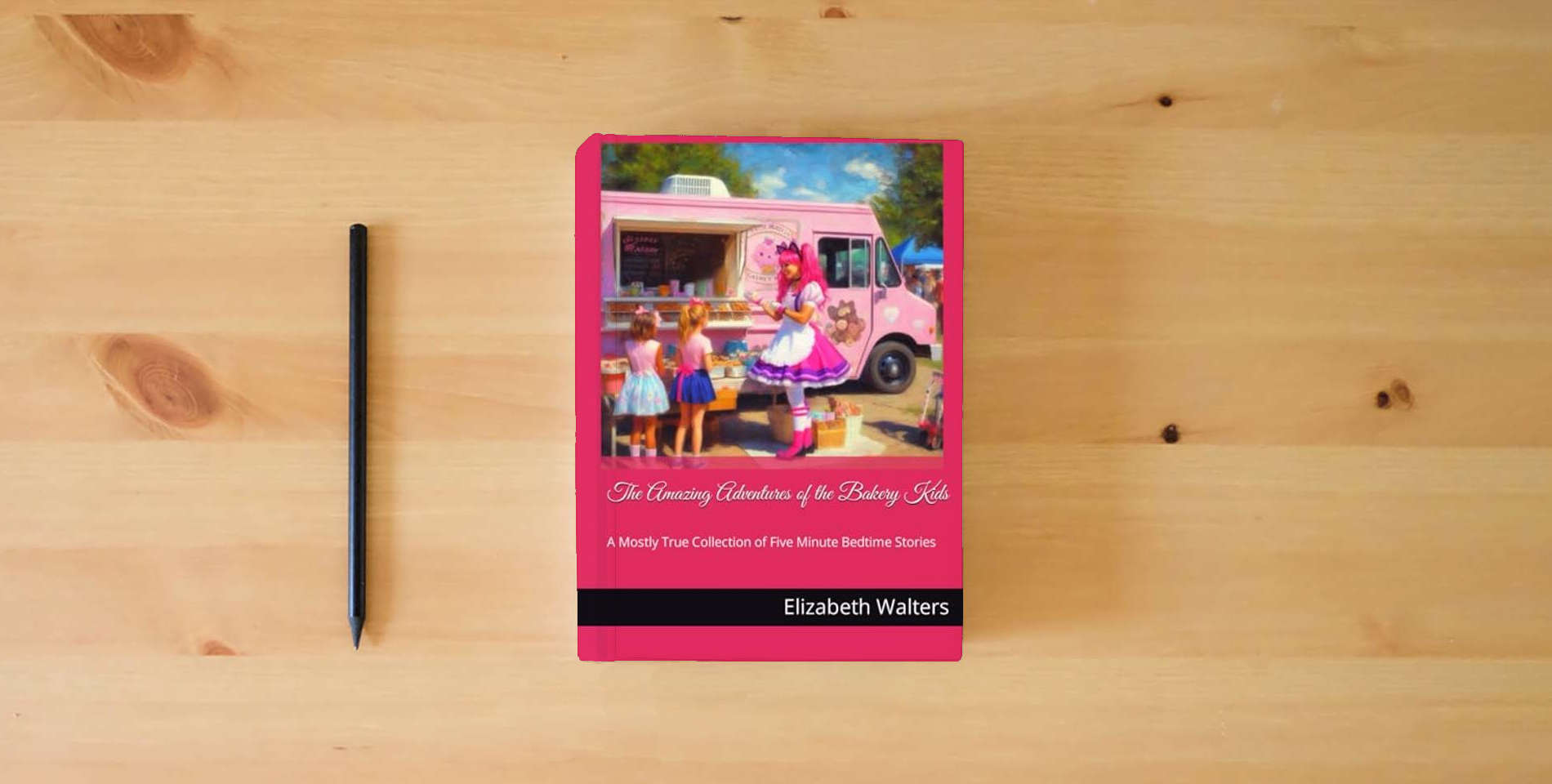 The book The Amazing Adventures of the Bakery Kids: A Mostly True Collection of Five Minute Bedtime Stories is on the table