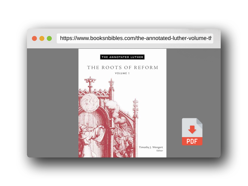 PDF Preview of the book The Annotated Luther, Volume 1: The Roots of Reform