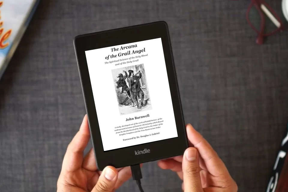 Read Online The Arcana of the Grail Angel: The Spiritual Science of the Holy Blood and of the Holy Grail as a Kindle eBook