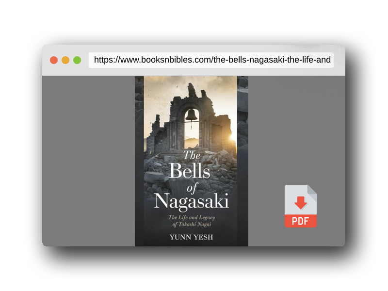 PDF Preview of the book The Bells of Nagasaki: The Life and Legacy of Takashi Nagai