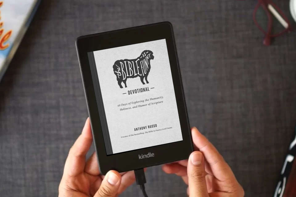 Read Online The Bible Is Funny Devotional: 60 Days of Exploring the Humanity, Holiness, and Humor of Scripture as a Kindle eBook