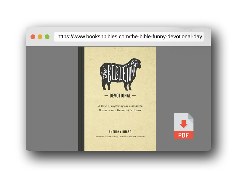 PDF Preview of the book The Bible Is Funny Devotional: 60 Days of Exploring the Humanity, Holiness, and Humor of Scripture