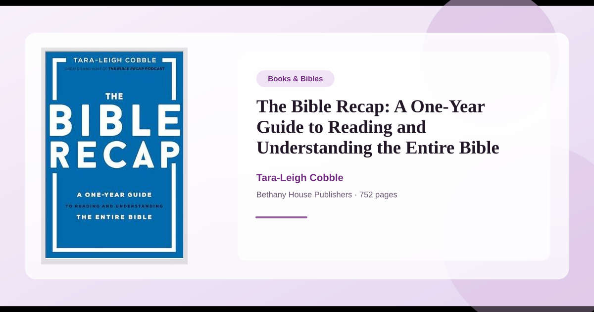 Book The Bible Recap: A One-Year Guide to Reading and Understanding the ...