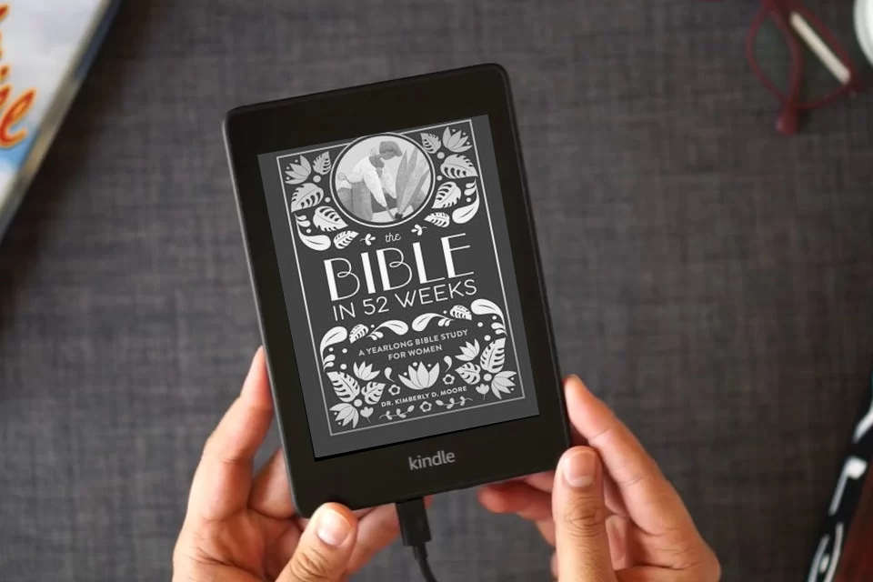 Read Online The Bible in 52 Weeks (Deluxe Edition): A Yearlong Bible Study for Women as a Kindle eBook