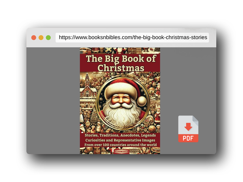 PDF Preview of the book THE BIG BOOK OF CHRISTMAS: Stories, Traditions, Anecdotes, Legends, Curiosities and Representative Images from over 100 Countries of the World