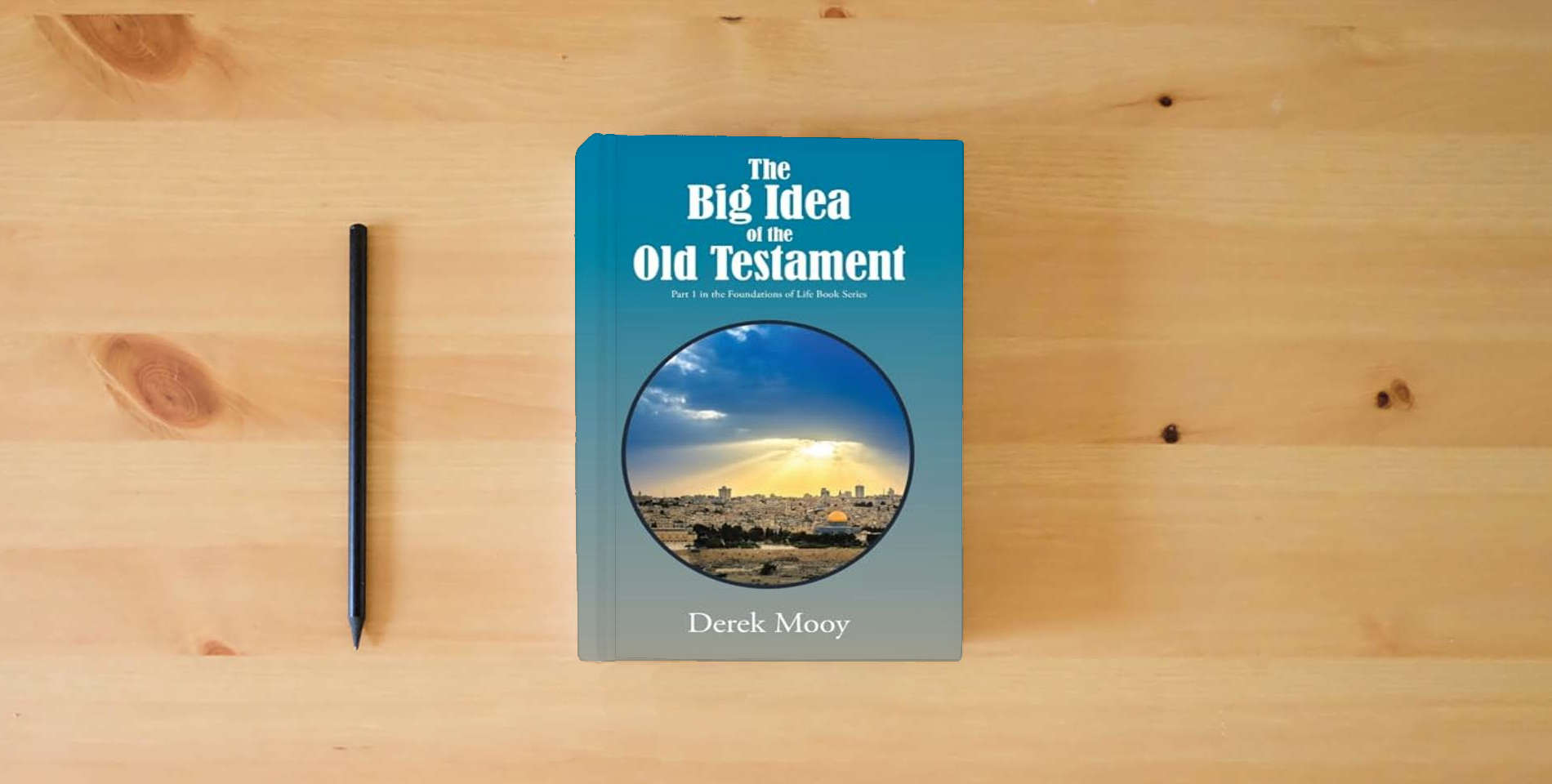 The book The Big Idea of the Old Testament: Part 1 in the Foundations of Life Book Series is on the table