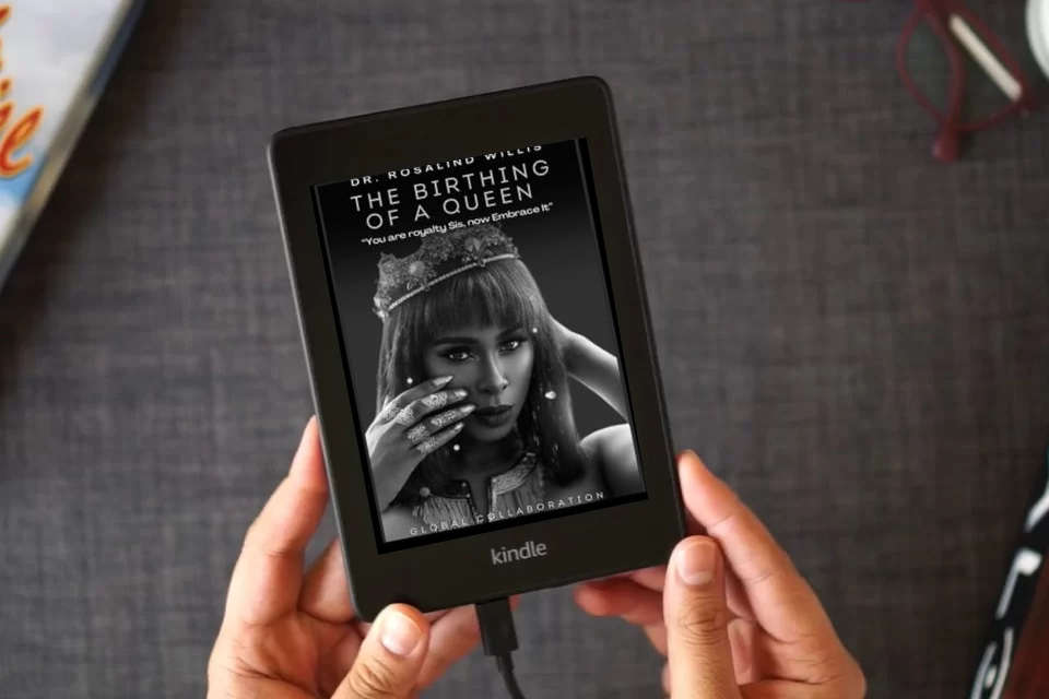 Read Online The Birthing of A Queen: Your Royalty Sis Embrace It! Global Collaboration as a Kindle eBook