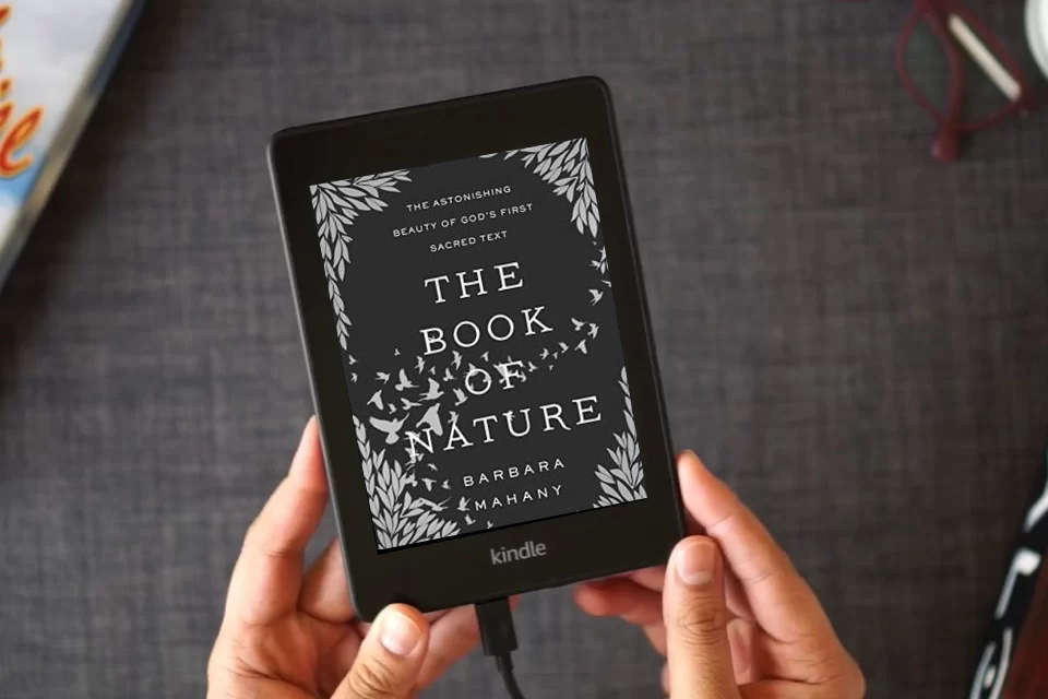 Read Online The Book of Nature: The Astonishing Beauty of God’s First Sacred Text as a Kindle eBook