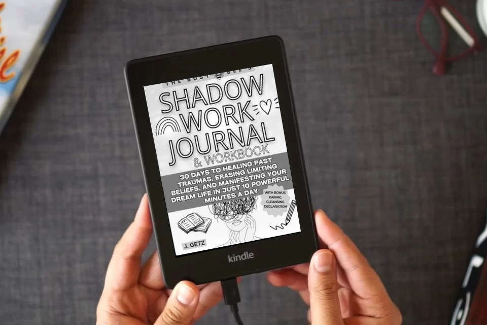 Read Online The Busy Bee's SHADOW WORK Journal and Workbook: 30 Days to Healing Past Traumas, Erasing Limiting Beliefs, and Manifesting Your Dream Life in Just 10 Powerful Minutes a Day as a Kindle eBook