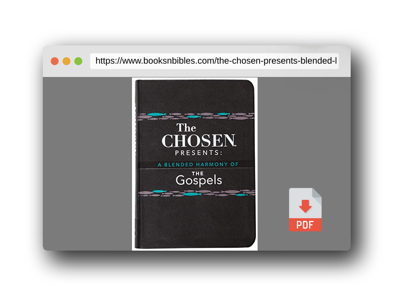 PDF Preview of the book The Chosen Presents: A Blended Harmony of the Gospels