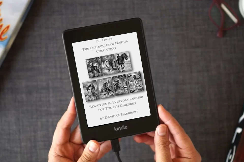 Read Online THE CHRONICLES OF NARNIA COLLECTION REWRITTEN IN EVERYDAY ENGLISH: FOR TODAY’S CHILDREN (Narnia Series in Everyday English for children 9+) as a Kindle eBook