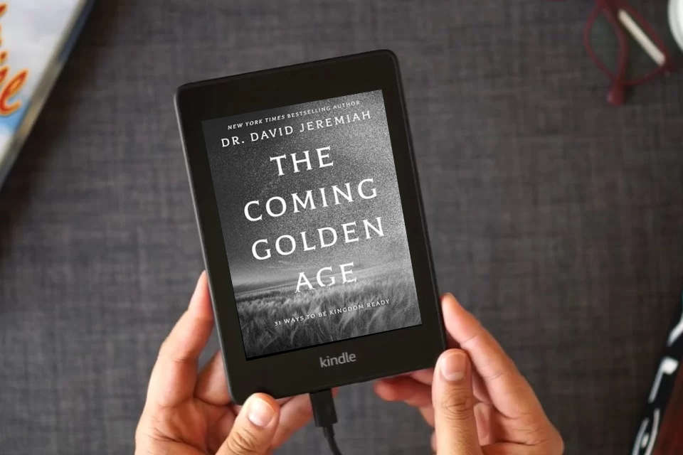 Read Online The Coming Golden Age: 31 Ways to be Kingdom Ready as a Kindle eBook