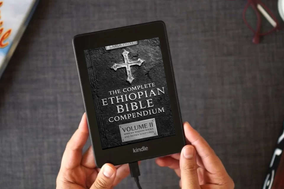 Read Online THE COMPLETE ETHIOPIAN BIBLE COMPENDIUM in English 88 Books |LARGE PRINT Series|: Volume II — African Wisdom Books and Hidden Scriptures — Restoring ... HARDCOVER Series — Complete 4-Volume Set) as a Kindle eBook