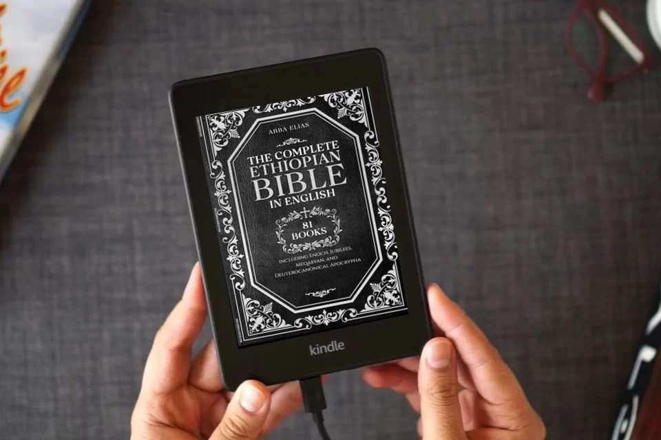 Read Online The Complete Ethiopian Bible in English – 81 Books: Including Enoch, Jubilees, Meqabyan, and Deuterocanonical Apocrypha as a Kindle eBook