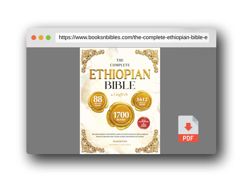 PDF Preview of the book THE COMPLETE ETHIOPIAN BIBLE IN ENGLISH Illustrated: Includes Missing Apocrypha, Book of Enoch, Book of Ezras, Jubilees, Book of Wisdom and Other Sacred Orthodox Lost Books
