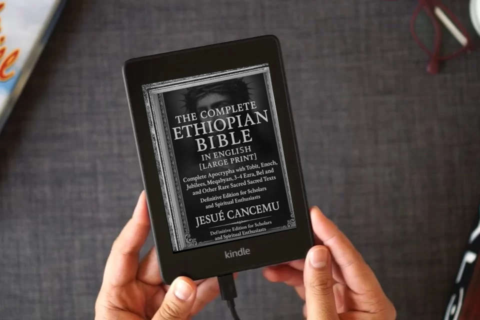Read Online THE Complete Ethiopian Bible in English [Large Print]: Complete Apocrypha with Tobit,Enoch, Jubilees,Meqabyan,3-4 Ezra,Bel and the Dragon,and Other ... for Scholars and Spiritual Enthusiasts as a Kindle eBook