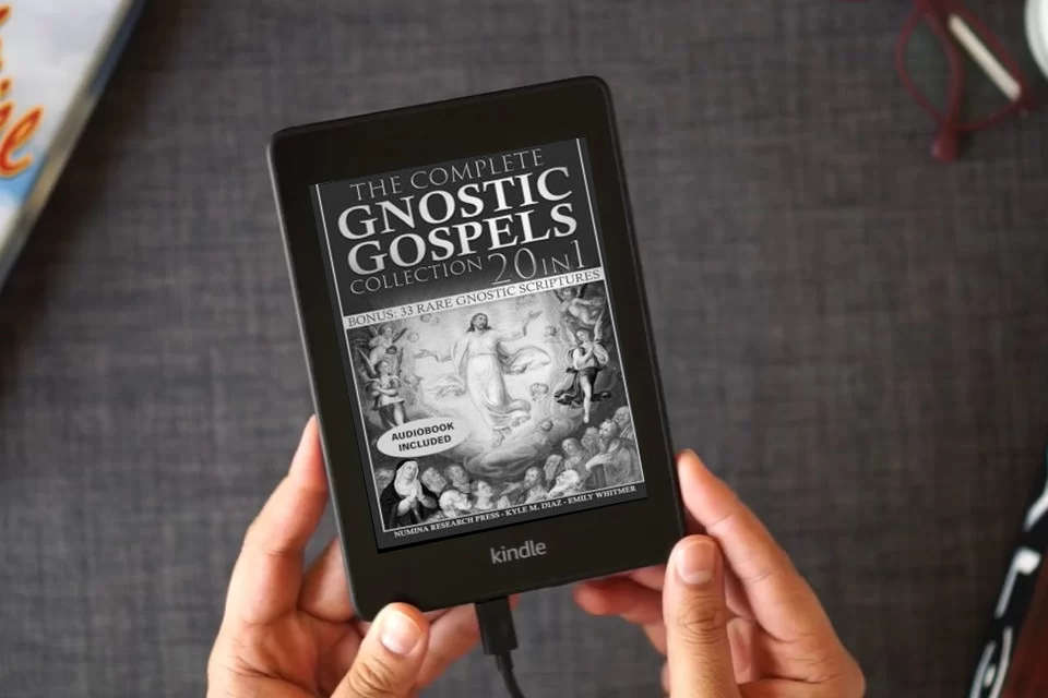 Read Online The Complete Gnostic Gospels Collection: The All-in-One Sacred Library That Reveals the Rejected Gospels of Mary Magdalene, Thomas, John, Judas, and More | Unlock the Gnostic Wisdom Lost for Centuries as a Kindle eBook