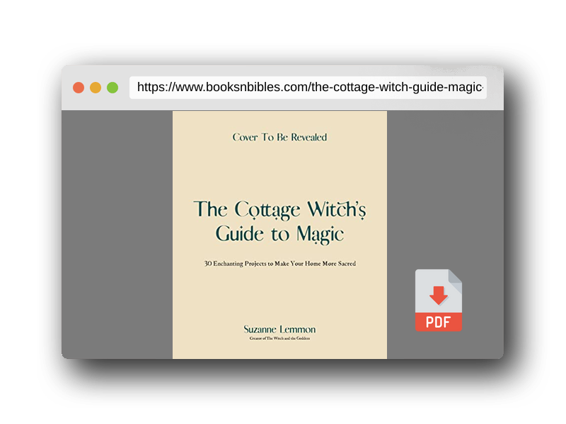 PDF Preview of the book The Cottage Witch's Guide to Magic: 30 Enchanting Projects to Make Your Home More Sacred