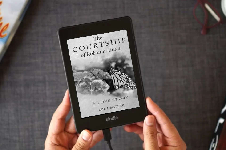 Read Online The Courtship of Rob and Linda: A Love Story as a Kindle eBook