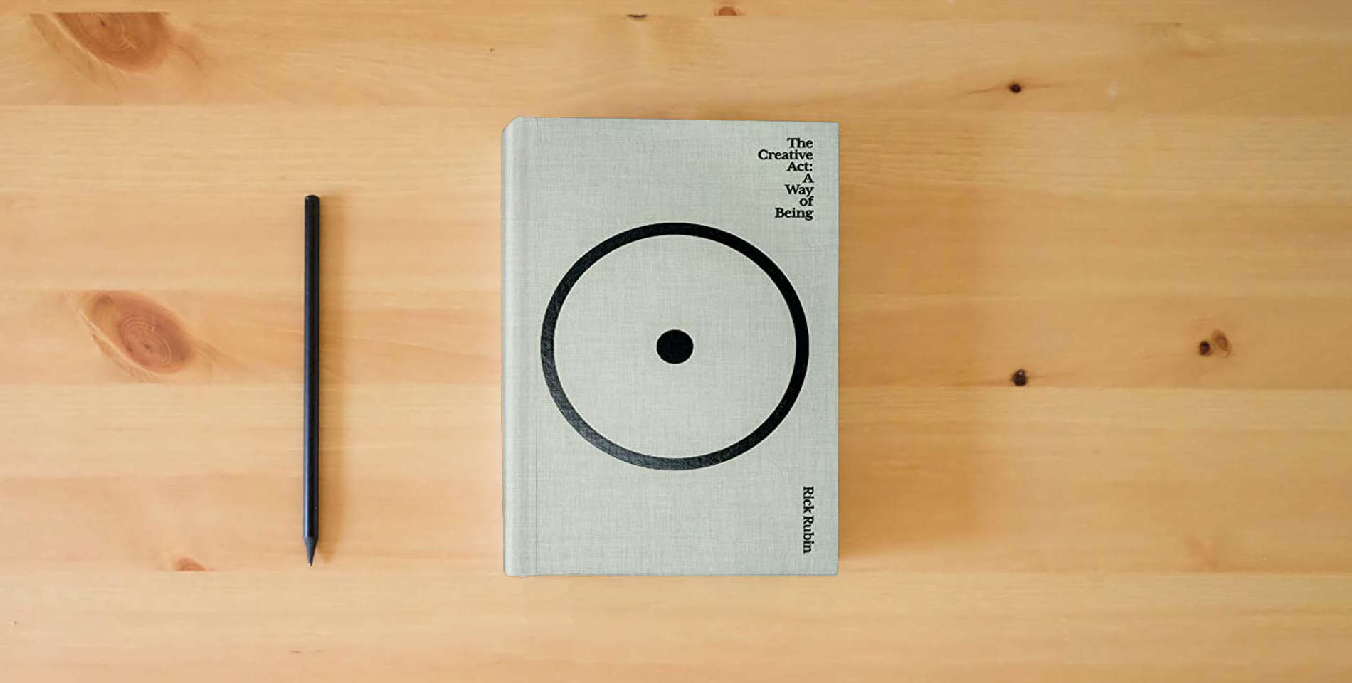 The book The Creative Act: A Way of Being is on the table