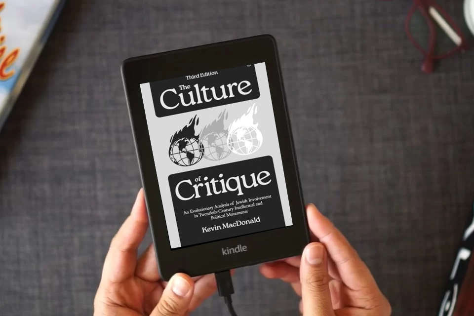 Read Online The Culture of Critique: An Evolutionary Analysis of Jewish Involvement in Twentieth-Century Intellectual and Political Movements as a Kindle eBook