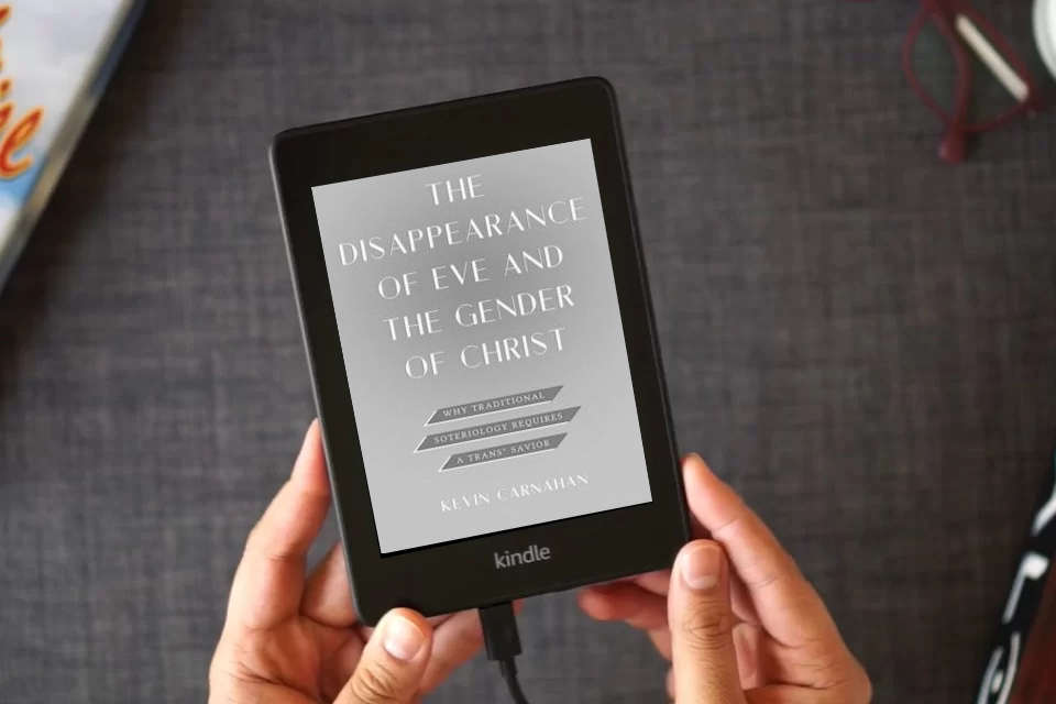 Read Online The Disappearance of Eve and the Gender of Christ: Why Traditional Soteriology Requires a Trans Savior as a Kindle eBook
