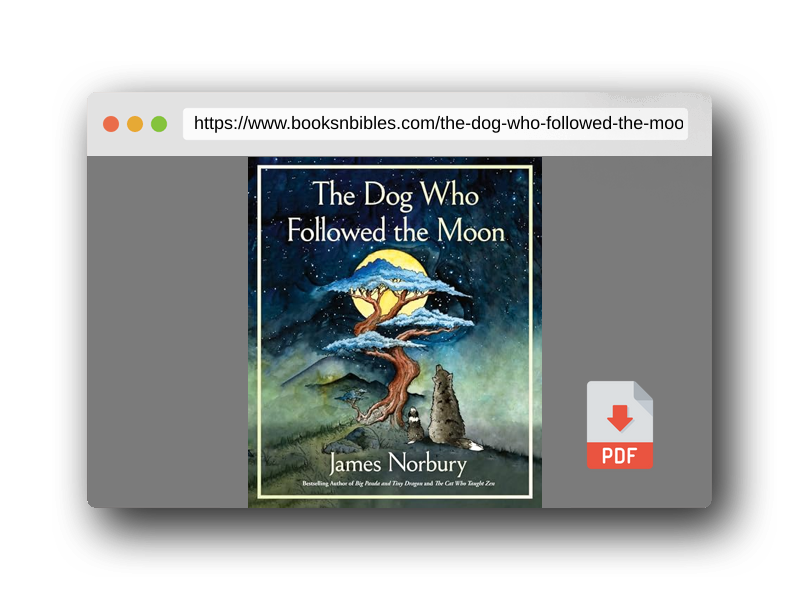 PDF Preview of the book The Dog Who Followed the Moon: An Inspirational Story with Meditations on Life, Perfect for Fall 2024, Experience the Power of Love and Sacrifice