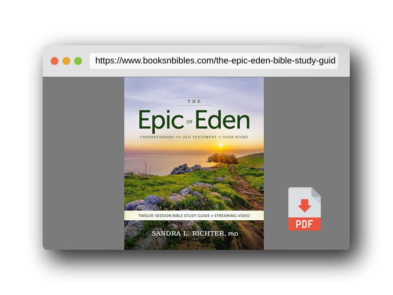 PDF Preview of the book The Epic of Eden Bible Study Guide plus Streaming Video, Updated Edition: Understanding the Old Testament as Your Story