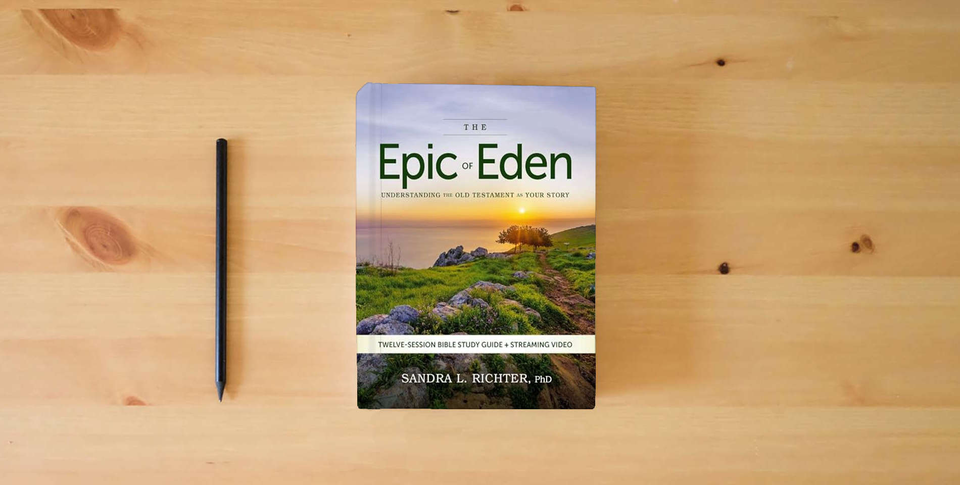 The book The Epic of Eden Bible Study Guide plus Streaming Video, Updated Edition: Understanding the Old Testament as Your Story is on the table