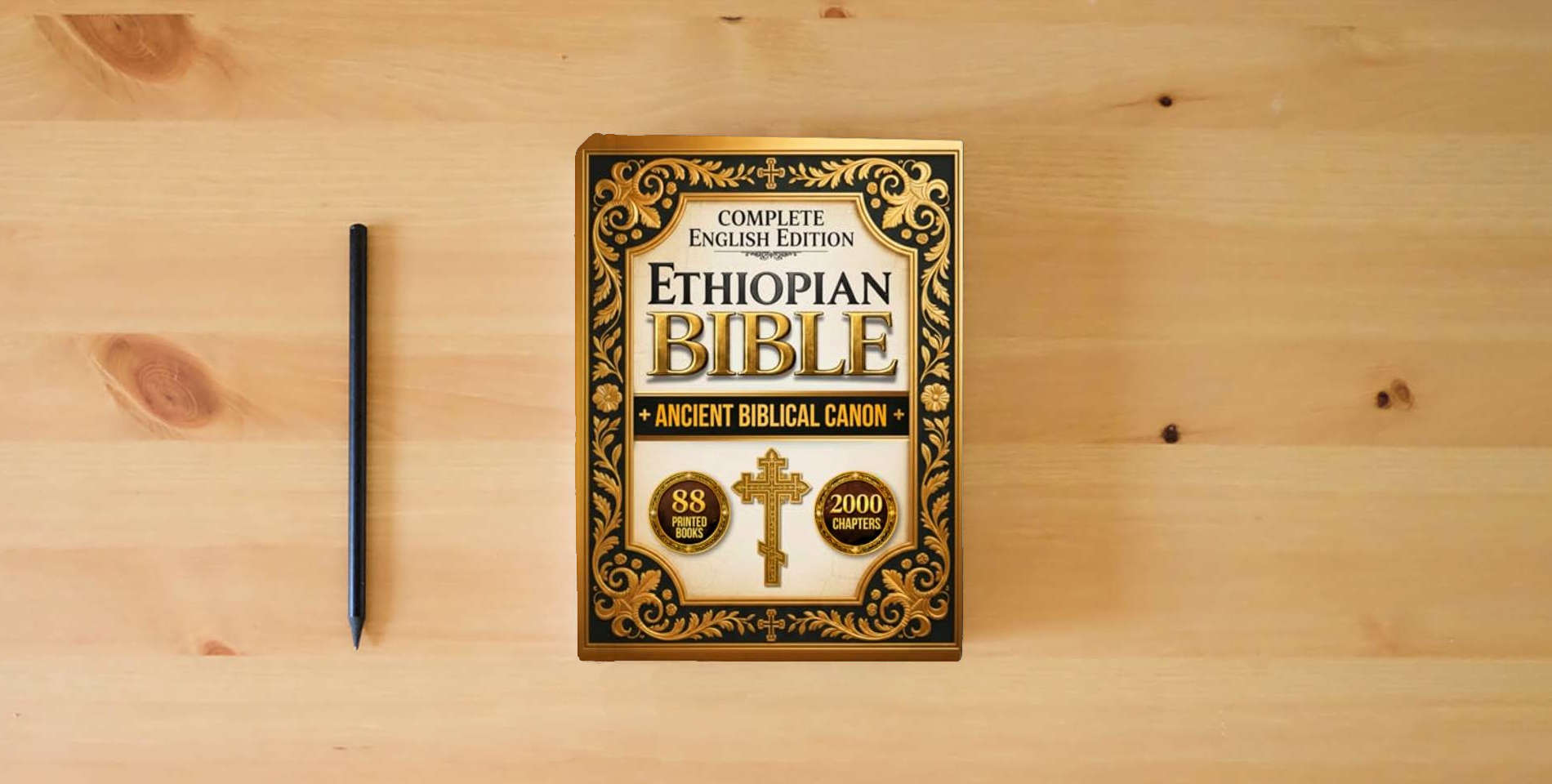 The book The Ethiopian Bible: A complete English Edition | Featuring Ancient Ethiopian and Orthodox Scriptures, Including the Book of Enoch, Jubilees, Meqabyan, and Other Lost Biblical Texts is on the table