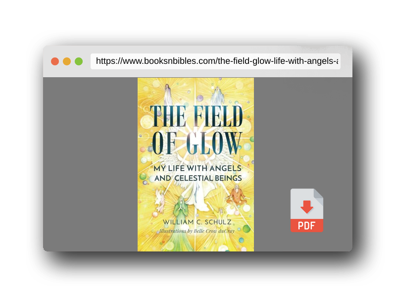 PDF Preview of the book The Field of Glow: My Life with Angels and Celestial Beings