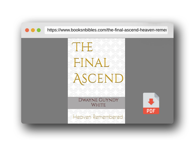 PDF Preview of the book The Final Ascend: Heaven Remembered