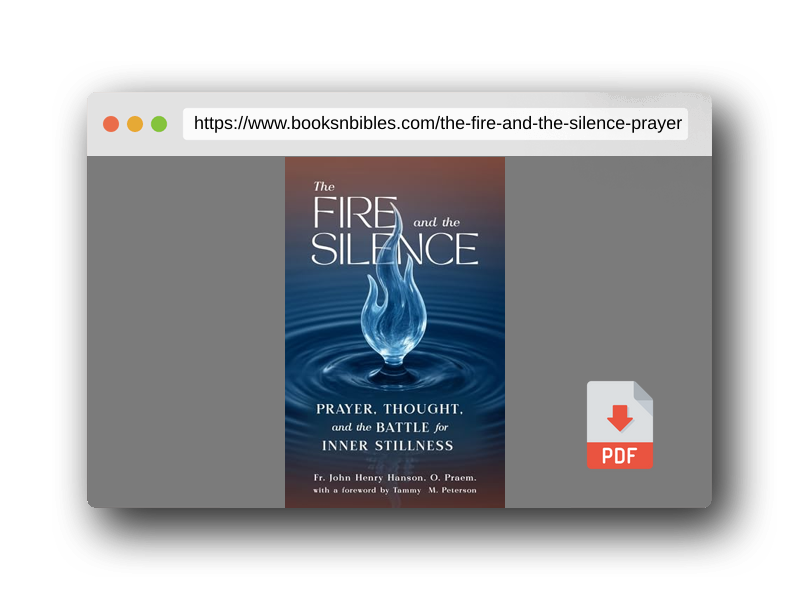 PDF Preview of the book The Fire and the Silence: Prayer, Thought, and the Battle for Inner Stillness