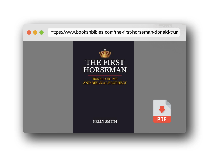 PDF Preview of the book The First Horseman: Donald Trump and Biblical Prophecy
