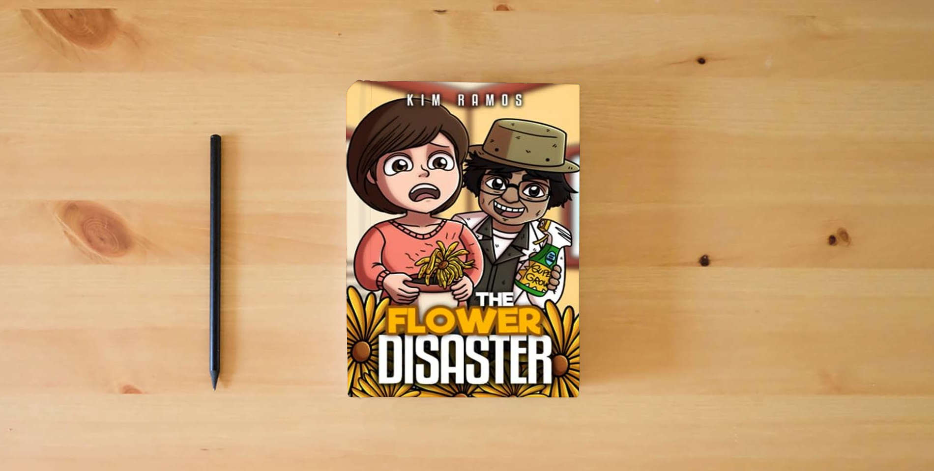 The book The Flower Disaster: A Funny Book for Kids That Grows Character (Faith-Building Chapter Books) is on the table