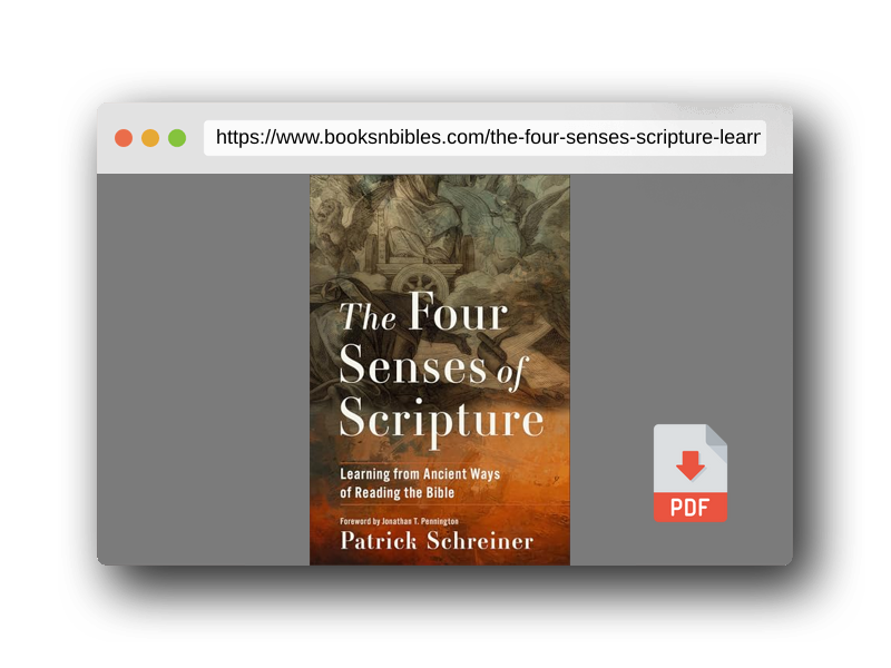 PDF Preview of the book The Four Senses of Scripture: Learning from Ancient Ways of Reading the Bible