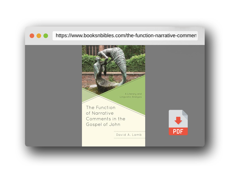 PDF Preview of the book The Function of Narrative Comments in the Gospel of John: A Literary and Linguistic Analysis (Interpreting Johannine Literature)