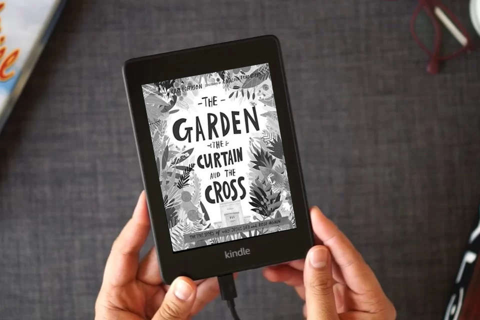 Read Online The Garden, the Curtain and the Cross: The true story of why Jesus died and rose again (Tales That Tell the Truth) (Gospel-centered Christian picture ... ages 3-6. Perfect year-round or for Easter) as a Kindle eBook