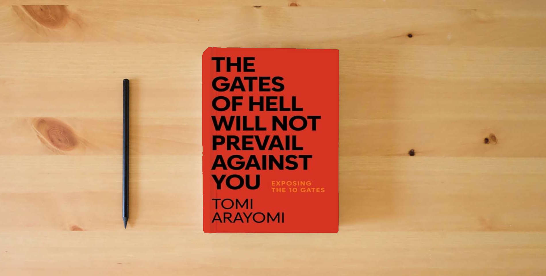 The book The Gates of Hell Will Not Prevail Against You: Exposing the 10 Gates is on the table