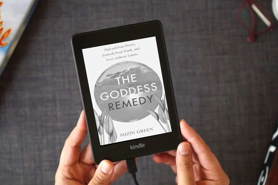 Read Online The Goddess Remedy: Unleash Your Power, Embody Your Truth, and Love without Limits as a Kindle eBook