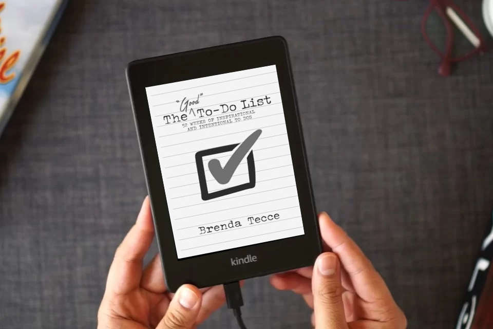 Read Online The "Good" To-Do List: 52 Weeks of Inspirational and Intentional To Dos as a Kindle eBook