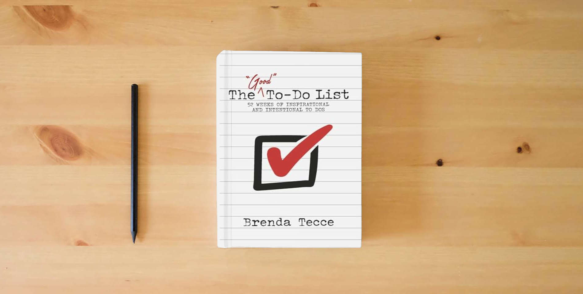The book The "Good" To-Do List: 52 Weeks of Inspirational and Intentional To Dos is on the table