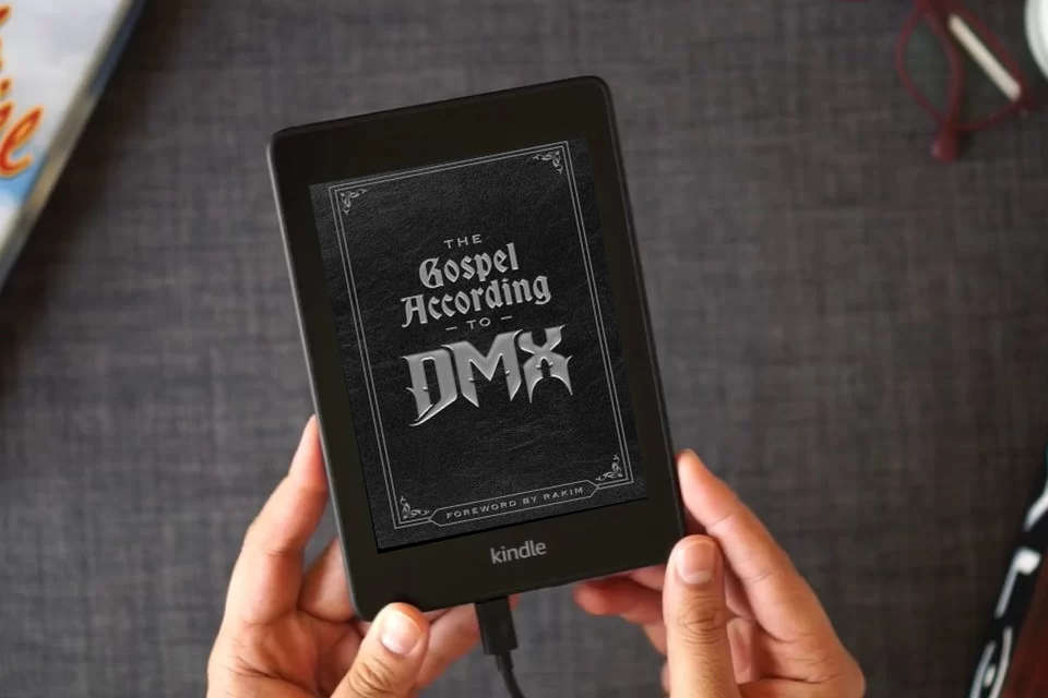 Read Online The Gospel According to DMX: (Foreword by Rakim) as a Kindle eBook
