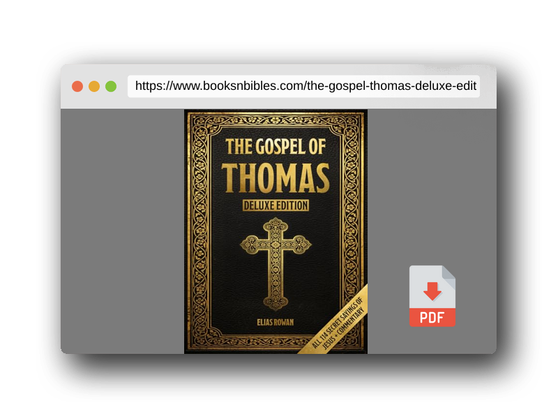 PDF Preview of the book The Gospel of Thomas (Deluxe Edition): Discover All 114 Secret Sayings of Jesus — With Spiritual Commentary to Awaken Your Inner Light, Escape Religious Dogma, and Find the Kingdom Within